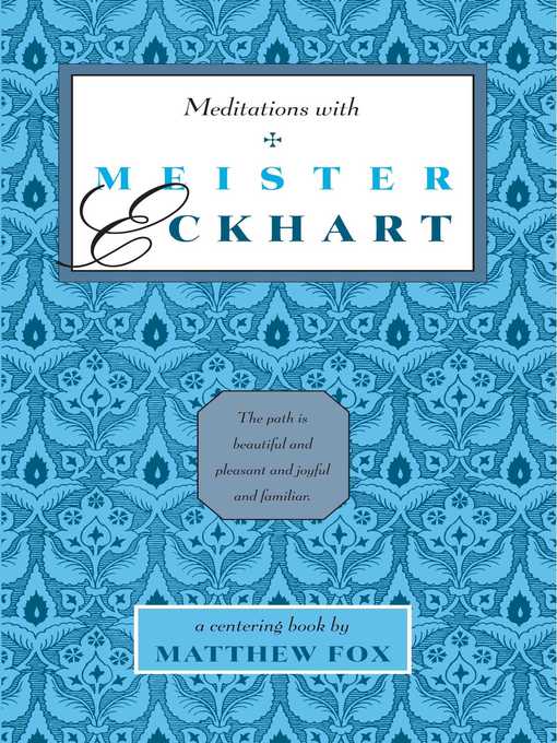 Title details for Meditations with Meister Eckhart by Matthew Fox - Available
